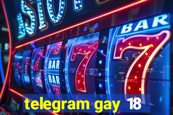 telegram gay 18